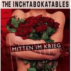 The Inchtabokatables : Mitten Im Krieg The Inchtabokatables : Mitten Im Krieg
